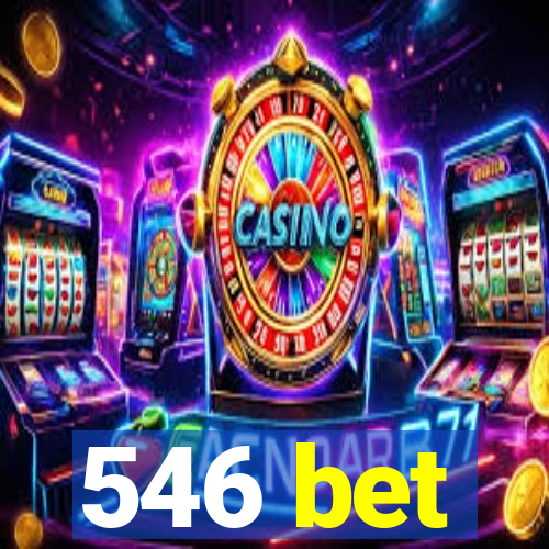 546 bet